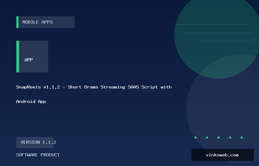 SnapReels v1.1.2 - Short Drama Streaming SAAS Script with Android App